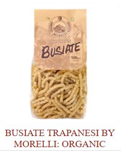 Busiate Trapanesi by Morelli:  Organic